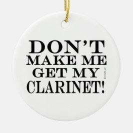 Laat me mijn Clarinet niet halen Keramisch Ornament