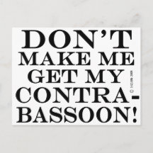 Laat me mijn Contrabassin halen.