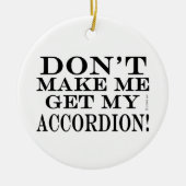 Laat me mijn cordion halen keramisch ornament (Voorkant)