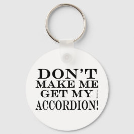 Laat me mijn cordion halen sleutelhanger