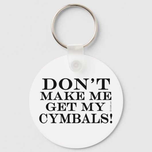 Laat me mijn Cymbals halen Sleutelhanger (Voorkant)