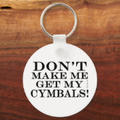 Laat me mijn Cymbals halen Sleutelhanger (Voorkant)