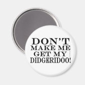 Laat me mijn Didgeridoo halen Magneet (Voorkant / Achterkant)