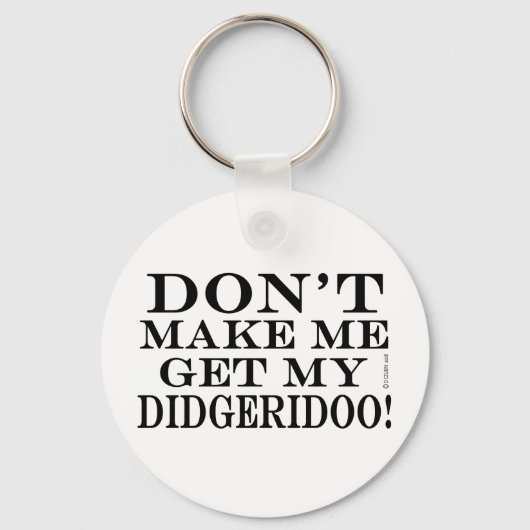 Laat me mijn Didgeridoo halen Sleutelhanger (Voorkant)