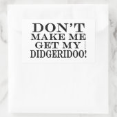 Laat me mijn Didgeridoo niet halen Rechthoekige Sticker (Tas)