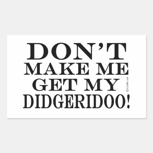 Laat me mijn Didgeridoo niet halen Rechthoekige Sticker (Voorkant)