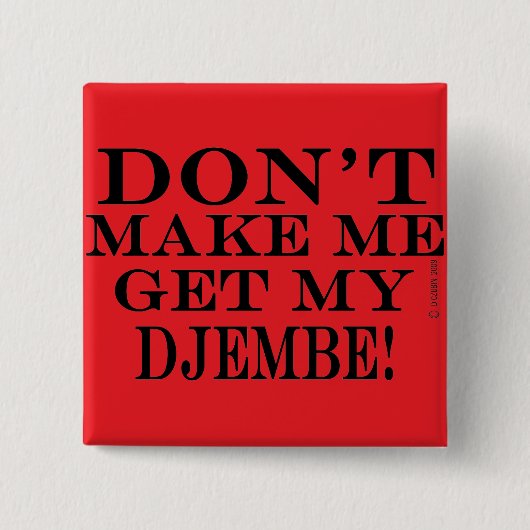 Laat me mijn djembe halen vierkante button 5,1 cm (Voorkant)