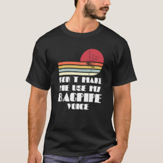 Laat me mijn doedelzakpijpen niet gebruiken t-shirt
