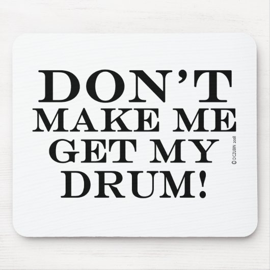 Laat me mijn drum halen muismat (Voorkant)