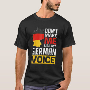 Laat me mijn Duitse stem Duitsland niet gebruiken T-shirt