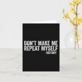 Laat me mijn eigen geschiedenis niet herhalen.. zw kaart (Gele Bloem)