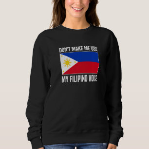 Laat me mijn Filippijnse stem Filipina Phili niet Trui