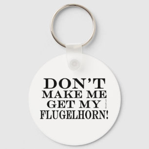 Laat me mijn Flugelhorn halen Sleutelhanger
