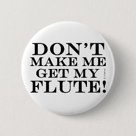 Laat me mijn flute halen ronde button 5,7 cm