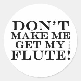 Laat me mijn flute halen ronde sticker