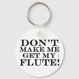 Laat me mijn flute halen sleutelhanger