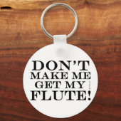 Laat me mijn flute halen sleutelhanger (Voorkant)