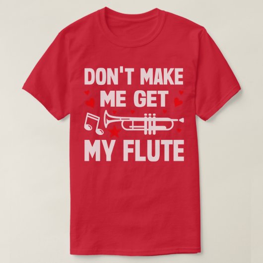 Laat me mijn flute halen t-shirt (Design voorkant)