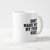 Laat me mijn Franse stem niet gebruiken Grappig Grote Koffiekop (Voorkant rechts)