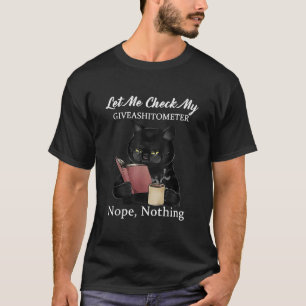 Laat me mijn GeefAShitometer nope niets Cat contro T-shirt