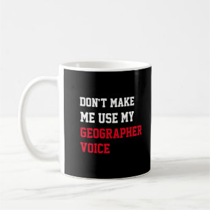 Laat me mijn geografische stem niet gebruiken koffiemok