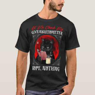 Laat me mijn Giveashitometer nope helemaal niks zi T-shirt