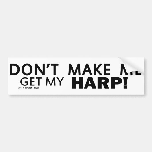 Laat me mijn Harp Bumper halen Bumpersticker (Voorkant)
