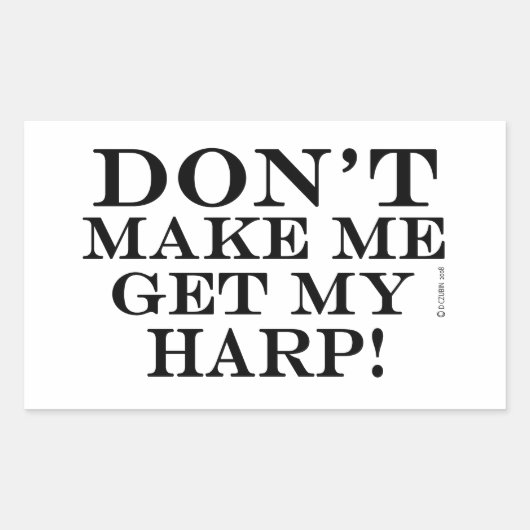 Laat me mijn harp niet halen rechthoekige sticker (Voorkant)
