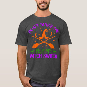 Laat me mijn heks met Halloween heks draaien T-shirt