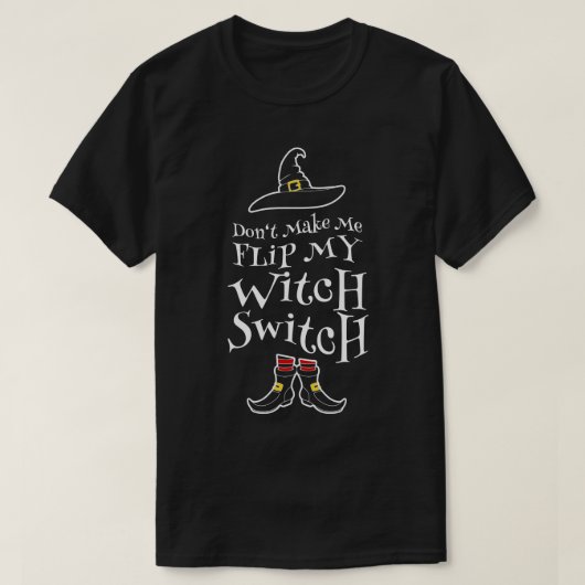 Laat me mijn heks met Halloween Witche draaien T-shirt (Design voorkant)