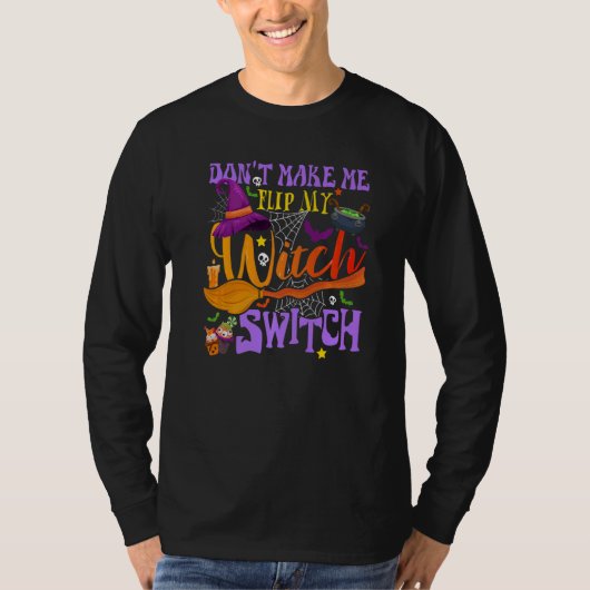 Laat me mijn heks niet omdraaien 1 t-shirt (Voorkant)