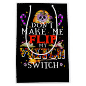 Laat me mijn heks niet omdraaien, griezelige heks medium cadeauzakje (Voorkant)