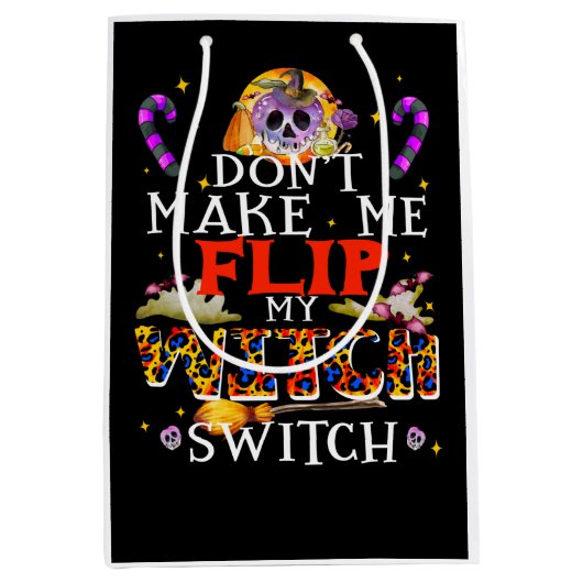 Laat me mijn heks niet omdraaien, griezelige heks medium cadeauzakje (Voorkant)