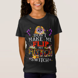 Laat me mijn heks niet omdraaien, griezelige heks t-shirt