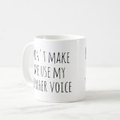 Laat me mijn lerarenstem niet gebruiken koffiemok (Voorkant links)