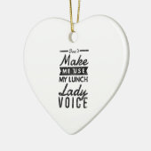 Laat me mijn lunch-dame niet gebruiken keramisch ornament (Links)