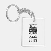 Laat me mijn lunch-dame niet gebruiken sleutelhanger (Voorkant Links)