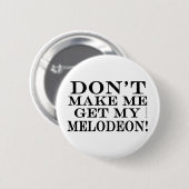 Laat me mijn Melodeon halen Ronde Button 5,7 Cm (Voorkant /achterkant)