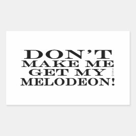 Laat me mijn Melodeon niet halen Rechthoekige Sticker