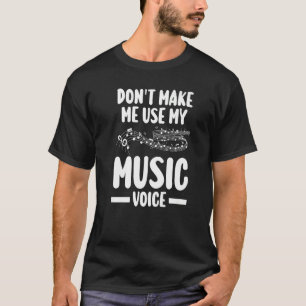 Laat me mijn muziekstem-muzieknoten niet gebruiken t-shirt