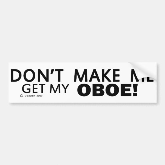 Laat me mijn Oboe Bumper halen Bumpersticker (Voorkant)