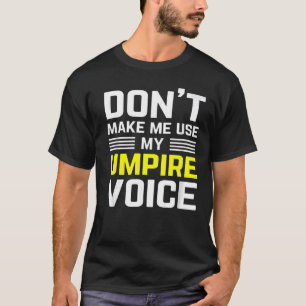 Laat me mijn oerstemstem niet gebruiken voor grapp t-shirt