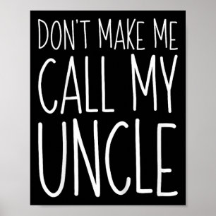 Laat me mijn oom Shirt niet grappig noemen Kinder Poster