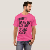 Laat me mijn operazang niet gebruiken, grappige D T-shirt (Voorkant volledig)