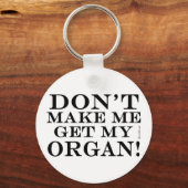 Laat me mijn orgaan krijgen sleutelhanger (Voorkant)