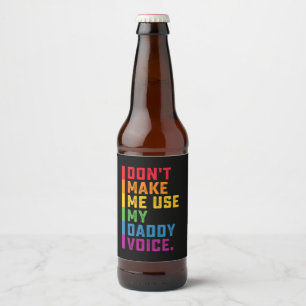 Laat me mijn papa stem niet gebruiken Grappige Gay Bier Etiket