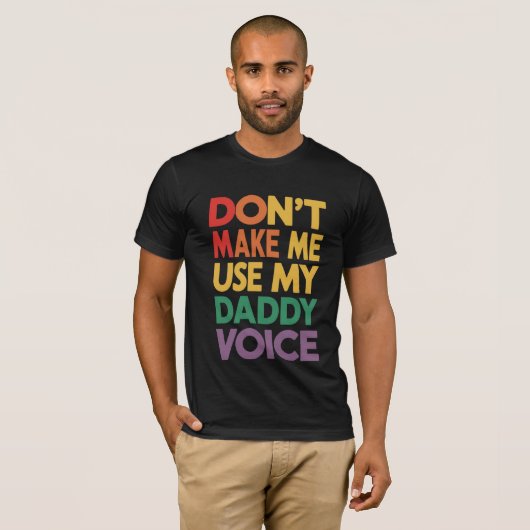 Laat me mijn papa stem niet gebruiken LGBT Gay Pri T-shirt (Voorkant volledig)