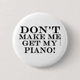 Laat me mijn piano halen ronde button 5,7 cm