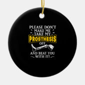 Laat me mijn prothese niet van je afhalen keramisch ornament (Voorkant)