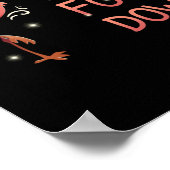 Laat me mijn roet omlaag zetten met roze flamingo poster (Hoek)